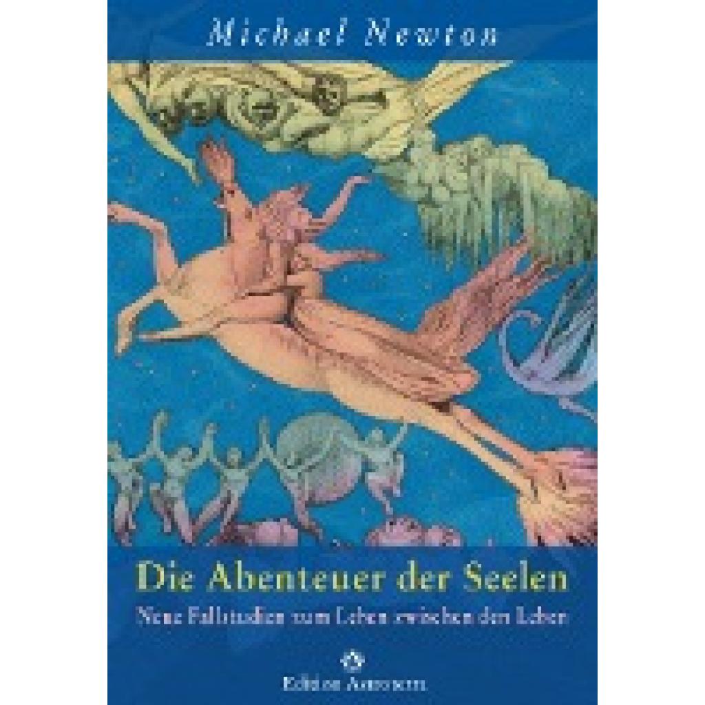 Newton, Michael: Die Abenteuer der Seelen