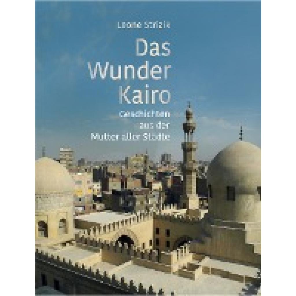 9783903221192 - Das Wunder Kairo - Leone Strizik Taschenbuch 9783903221192 - Das Wunder Kairo - Leone Strizik Taschenbuch