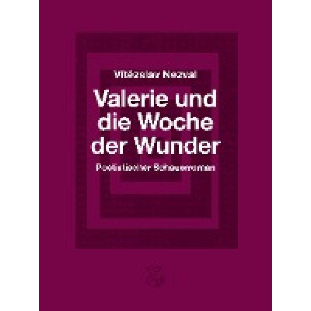 9783903124066 - Nezval Vítezslav Valerie und die Woche der Wunder 9783903124066 - Nezval Vítezslav Valerie und die Woche der Wunder