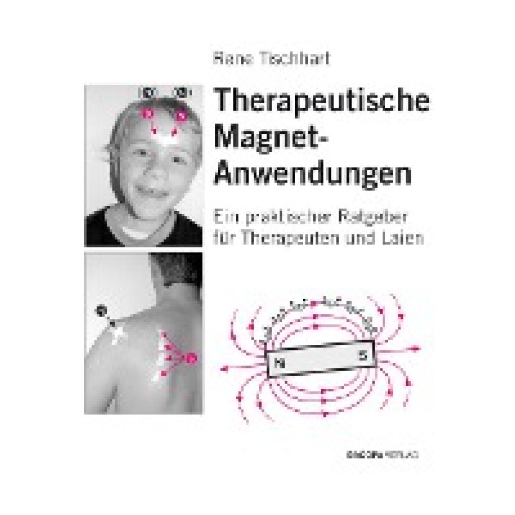 Therapeutische Magnetanwendungen (Tischhart, Rene)