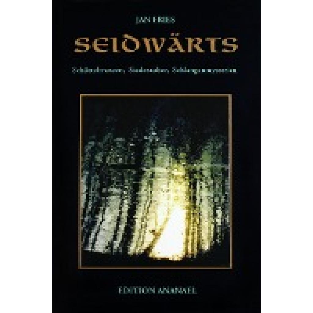 Fries, Jan: Seidwärts
