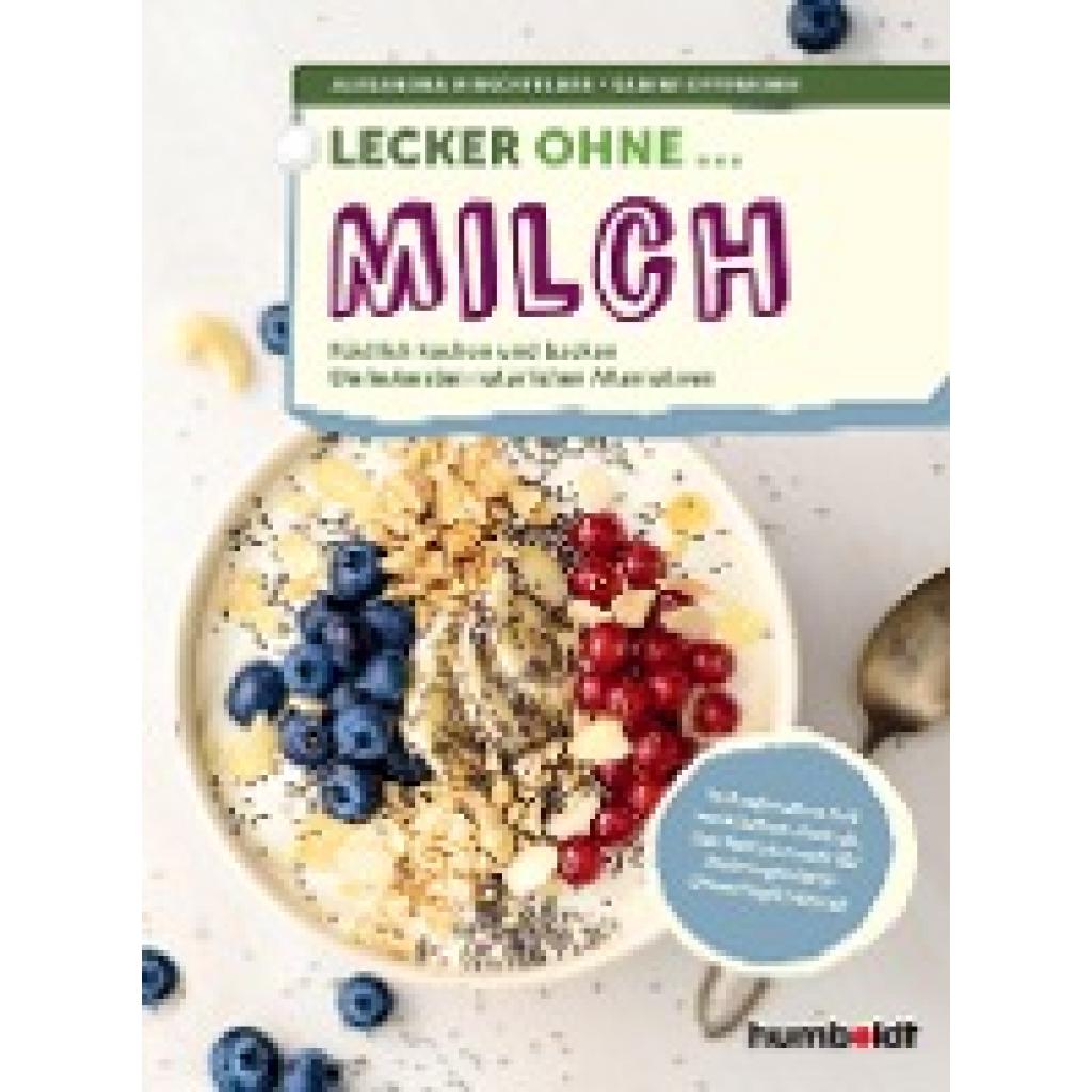 Lecker ohne ... Milch (Hirschfelder, Alexandra~Offenborn, Sabine)