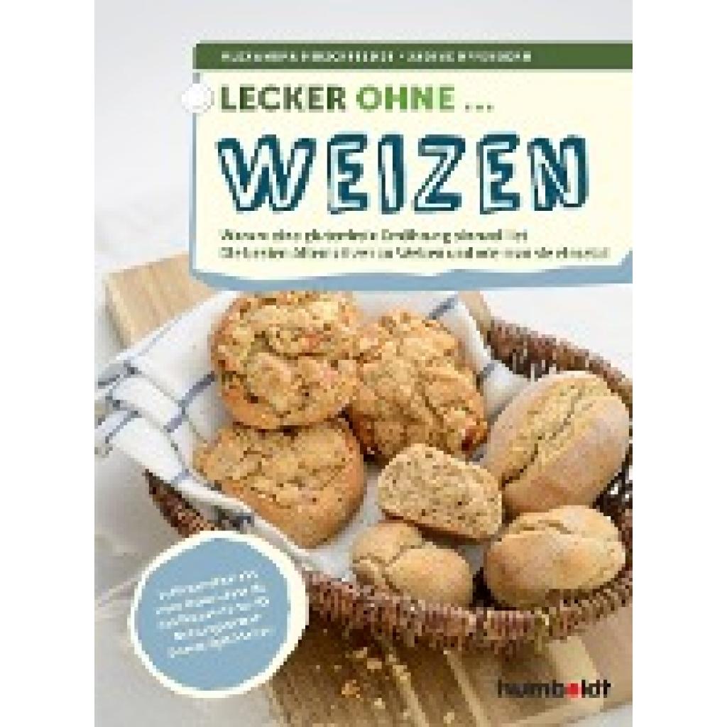 9783899939422 - Lecker ohne Weizen - Alexandra Hirschfelder Sabine Offenborn Kartoniert (TB) 9783899939422 - Lecker ohne Weizen - Alexandra Hirschfelder Sabine Offenborn Kartoniert (TB)