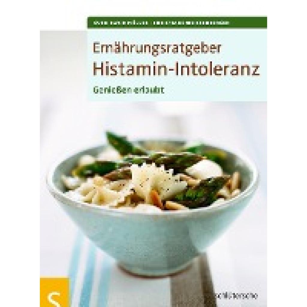 9783899938531 - Ernährungsratgeber Histamin-Intoleranz - Sven-David Müller Christiane Weißenberger Kartoniert (TB) 9783899938531 - Ernährungsratgeber Histamin-Intoleranz - Sven-David Müller Christiane Weißenberger Kartoniert (TB)