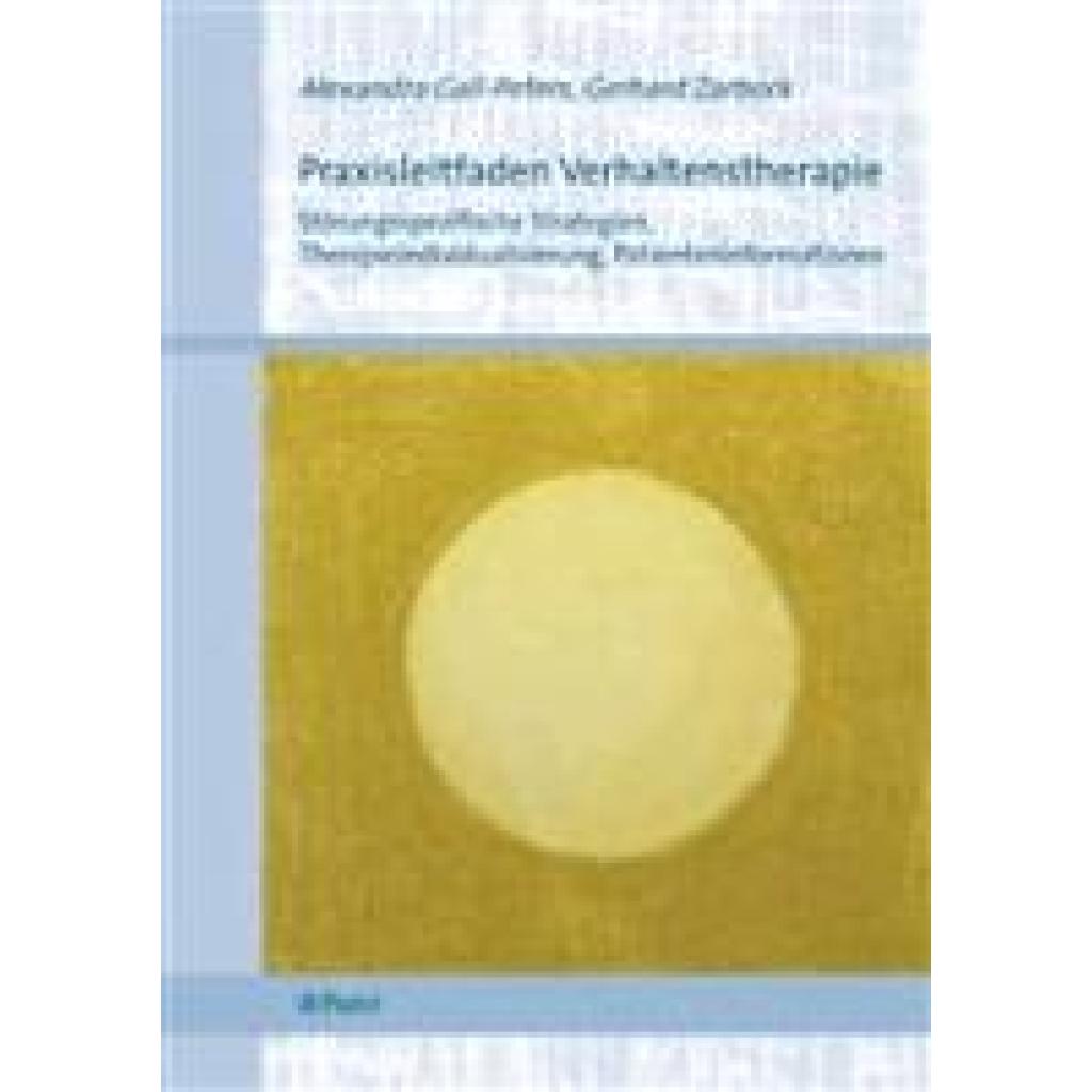 9783899677591 - Praxisleitfaden Verhaltenstherapie - Alexandra Gall-Peters Gerhard Zarbock Kartoniert (TB) 9783899677591 - Praxisleitfaden Verhaltenstherapie - Alexandra Gall-Peters Gerhard Zarbock Kartoniert (TB)