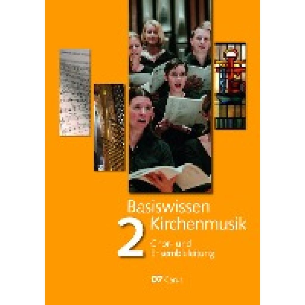Basiswissen Kirchenmusik (Band 2): Chor- und Ensembleleitung