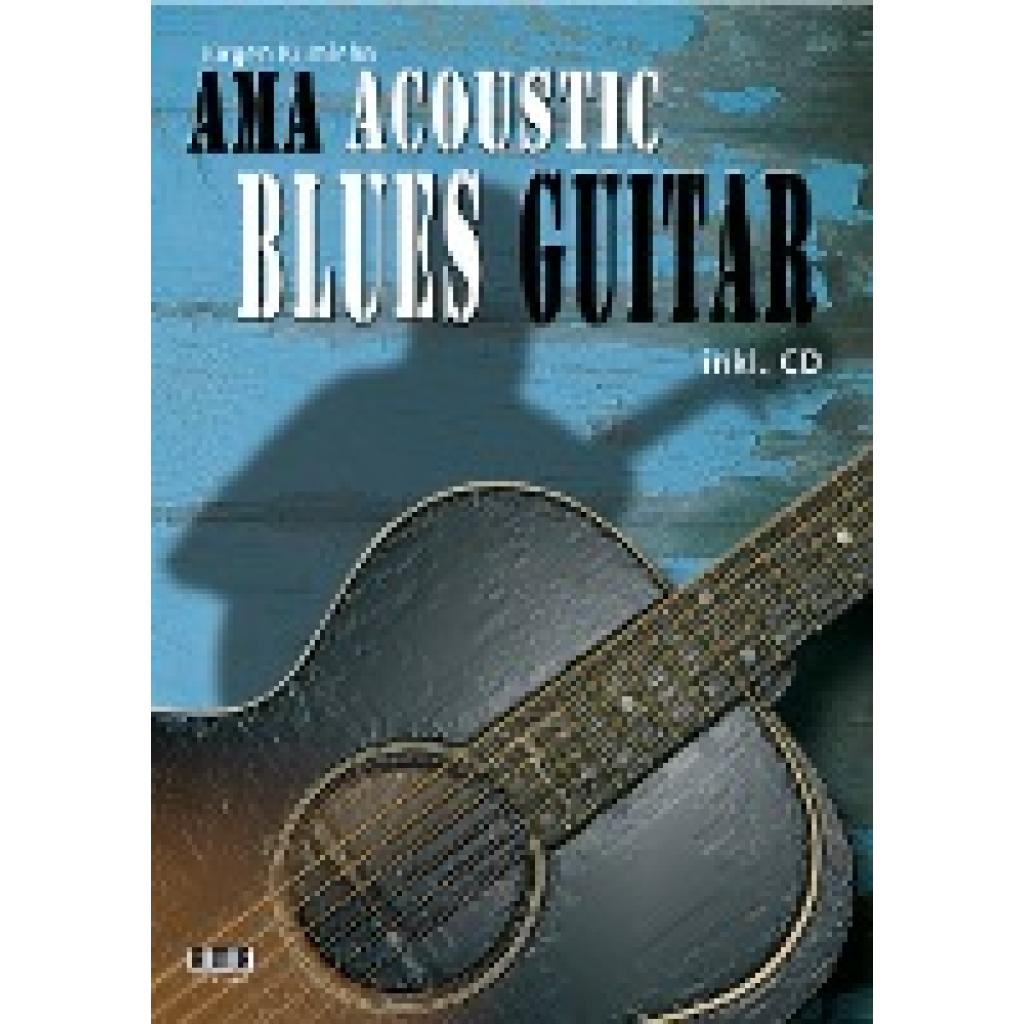 Kumlehn, Jürgen: AMA Acoustic Blues Guitar