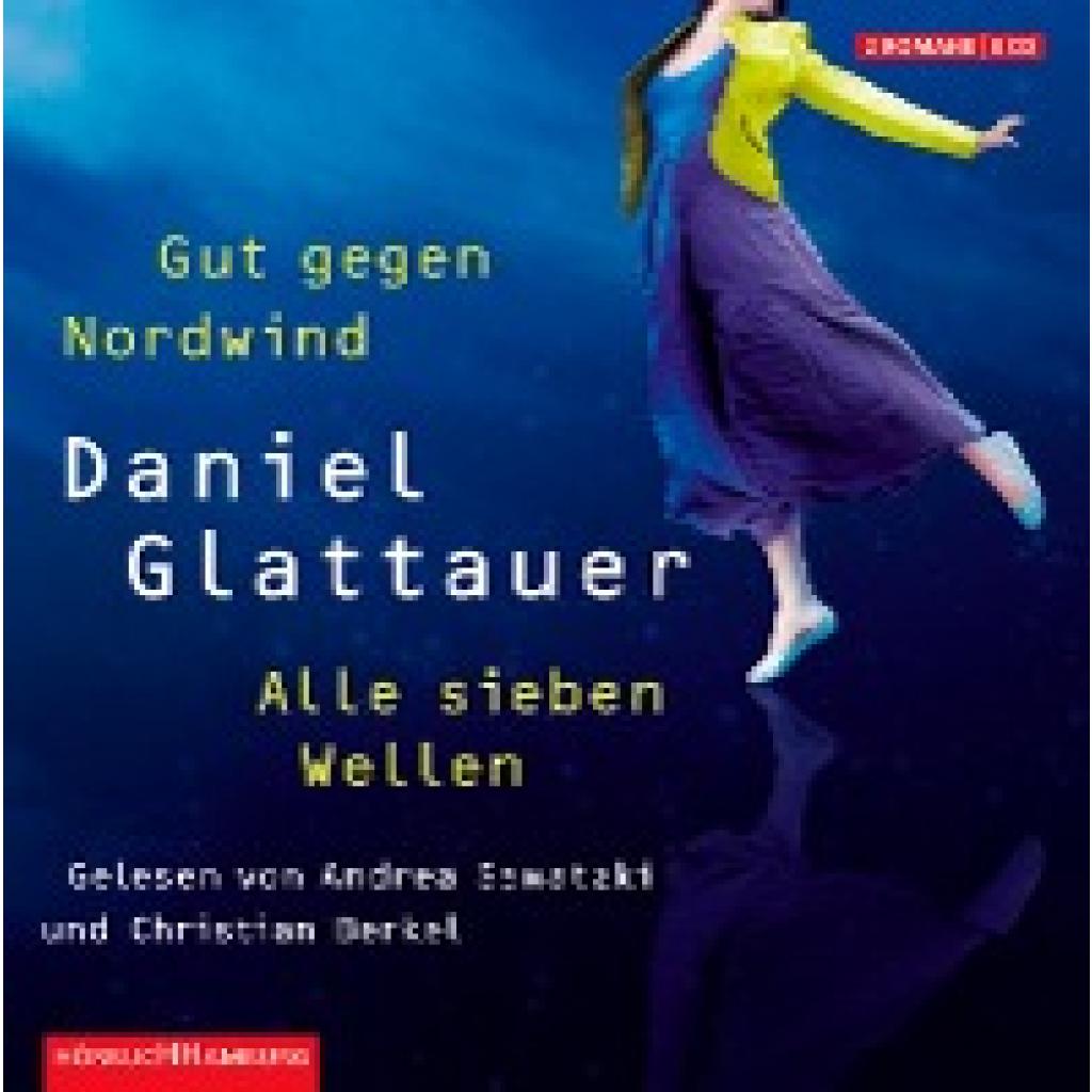 Glattauer, Daniel: Gut gegen Nordwind / Alle sieben Wellen