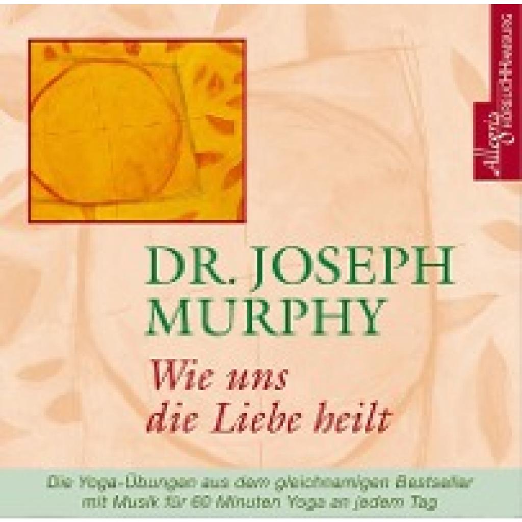 Murphy, Joseph: Wie uns die Liebe heilt. CD