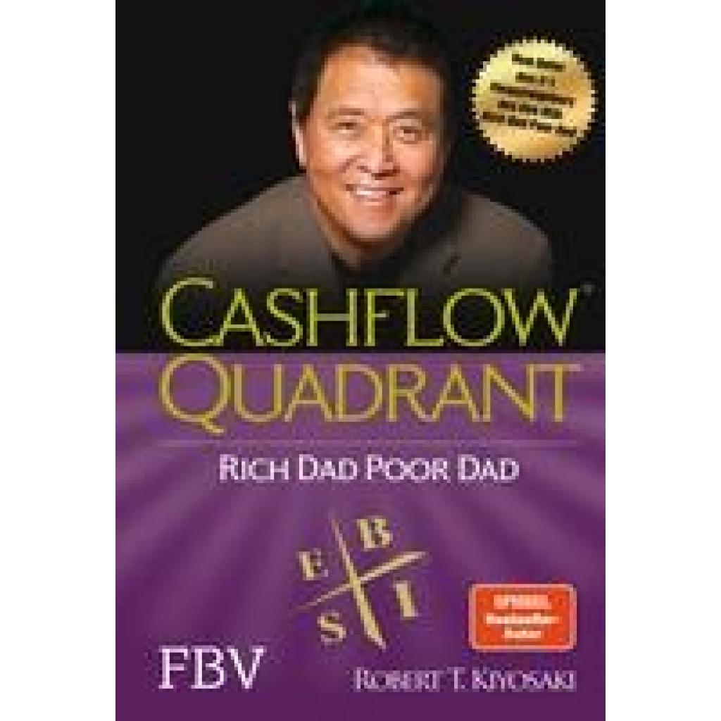 Cashflow Quadrant: Rich dad poor dad (Kiyosaki, Robert T.)