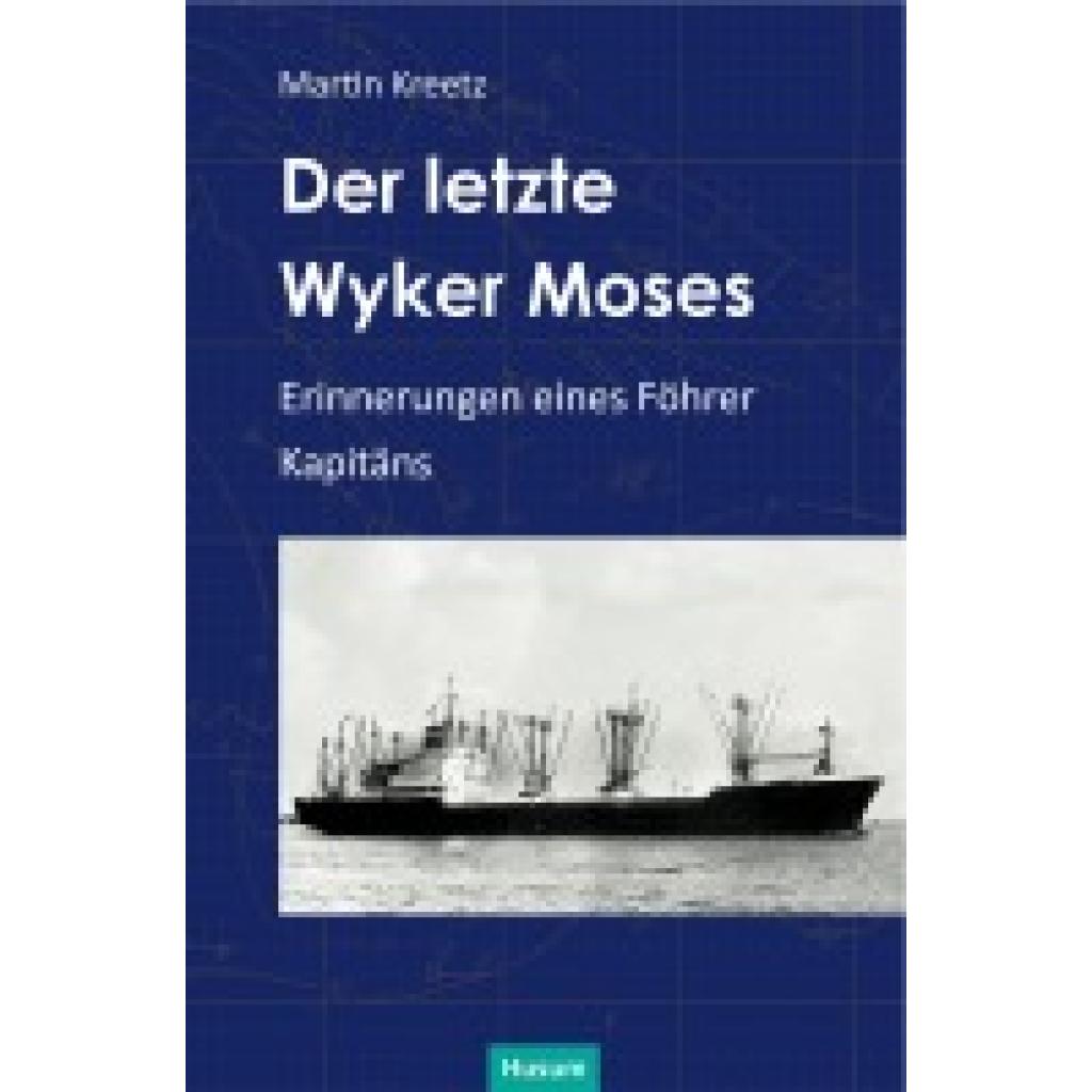 9783898769396 - Der letzte Wyker Moses - Martin Kreetz Gebunden 9783898769396 - Der letzte Wyker Moses - Martin Kreetz Gebunden