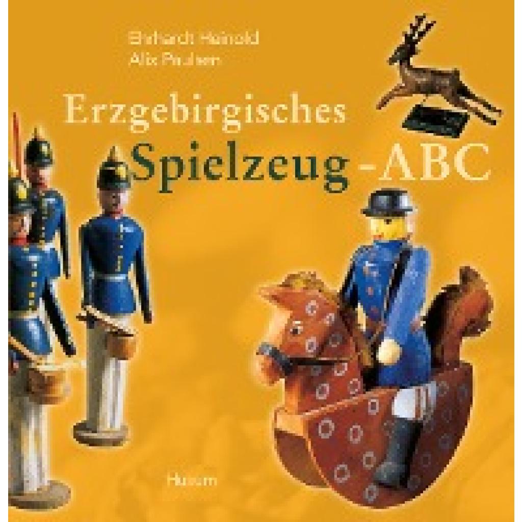 Heinold, Ehrhardt: Erzgebirgisches Spielzeug-ABC