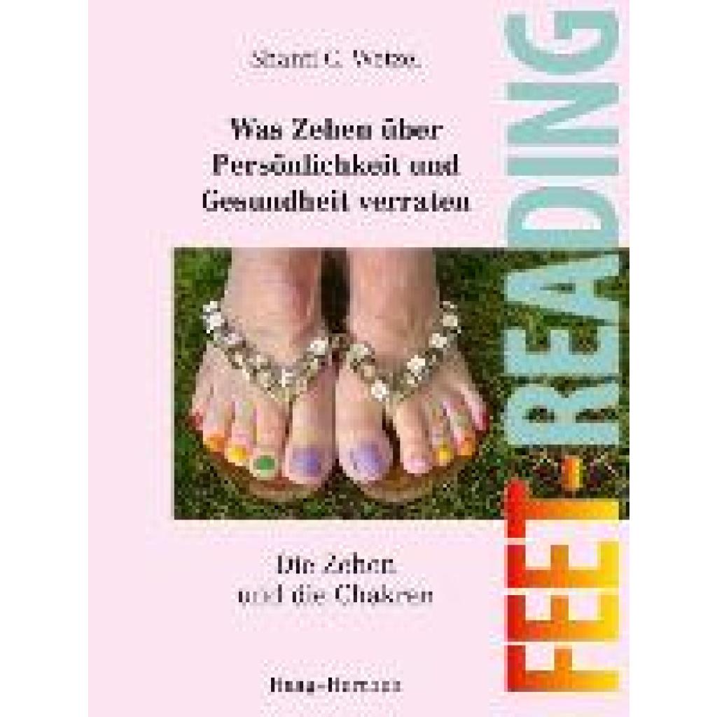 9783898468763 - Feet-Reading Was Zehen über Persönlichkeit und Gesundheit verraten - Shanti C Wetzel Kartoniert (TB) 9783898468763 - Feet-Reading Was Zehen über Persönlichkeit und Gesundheit verraten - Shanti C Wetzel Kartoniert (TB)