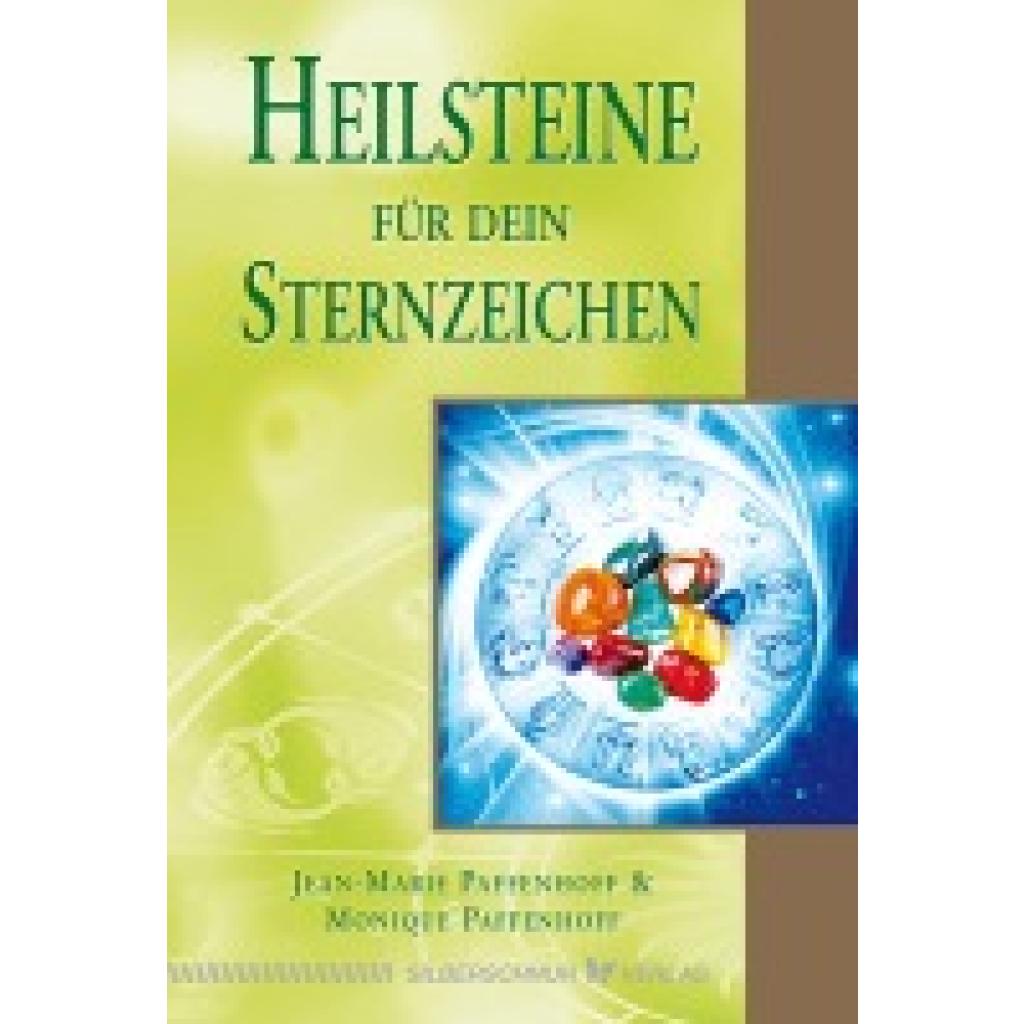 9783898453264 - Heilsteine für dein Sternzeichen - Jean-Marie Paffenhoff Monique Paffenhoff Kartoniert (TB) 9783898453264 - Heilsteine für dein Sternzeichen - Jean-Marie Paffenhoff Monique Paffenhoff Kartoniert (TB)