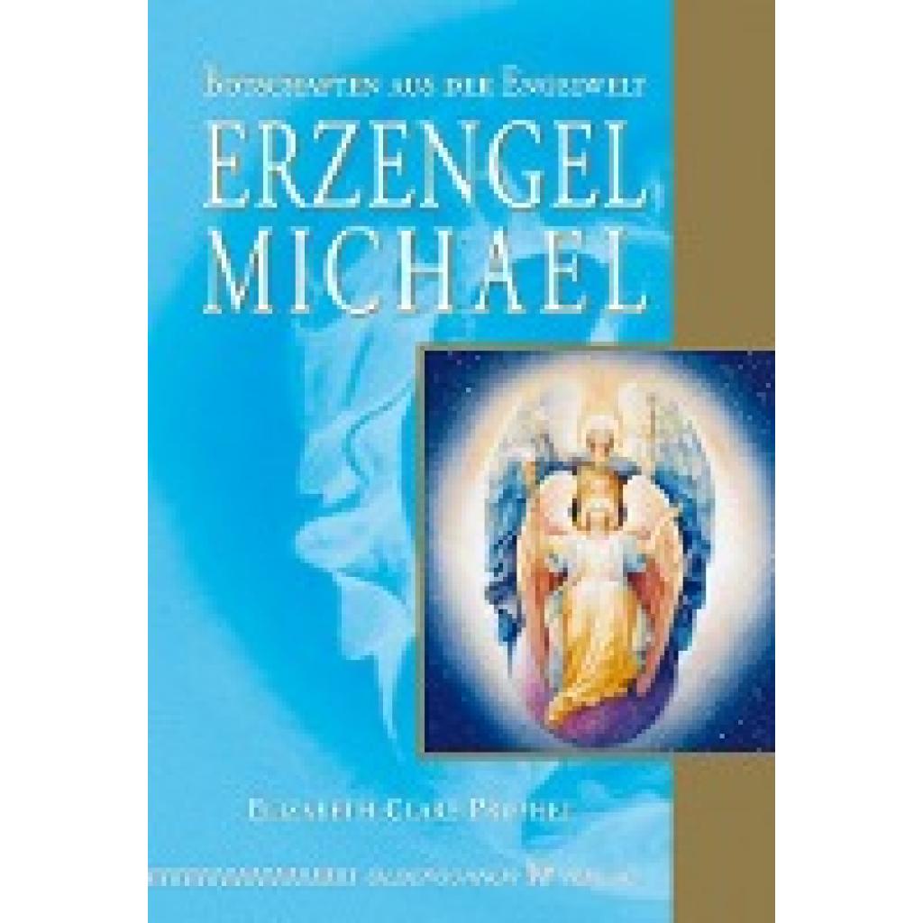 Prophet, Elizabeth Clare: Erzengel Michael