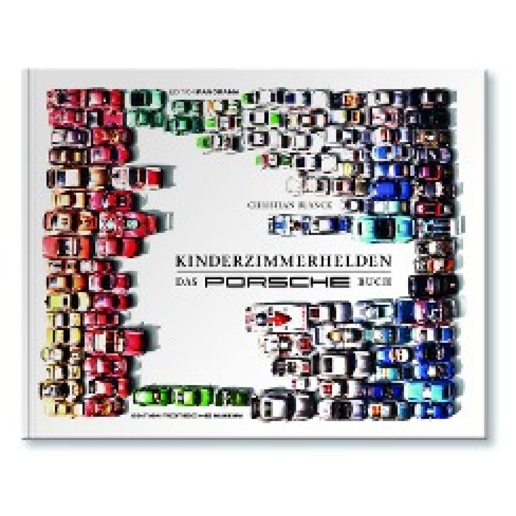 9783898235464 - Edition Porsche Museum Kinderzimmerhelden DAS PORSCHE BUCH - Christian Blanck Gebunden 9783898235464 - Edition Porsche Museum Kinderzimmerhelden DAS PORSCHE BUCH - Christian Blanck Gebunden