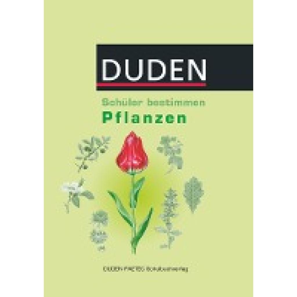 9783898184939 - Duden - Schüler bestimmen Pflanzen - Christa Pews-Hocke Erwin Zabel Annemarie Kersten Werner Liebermann Gebunden 9783898184939 - Duden - Schüler bestimmen Pflanzen - Christa Pews-Hocke Erwin Zabel Annemarie Kersten Werner Liebermann Gebunden