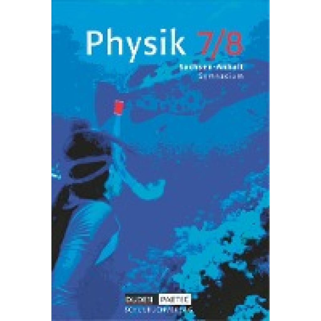 9783898183666 - Physik Ausgabe Gymnasium Sachsen-Anhalt Neubearbeitung Duden Physik - Gymnasium Sachsen-Anhalt - 7 8 Schuljahr - Lothar Meyer Gerd-Dietrich Schmidt Barbara Gau Gebunden