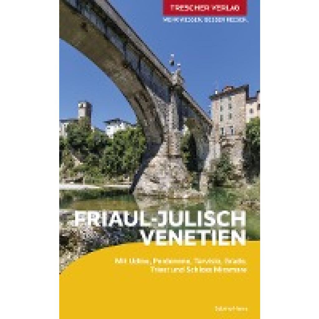 9783897946477 - TRESCHER Reiseführer Friaul - Julisch Venetien - Sabine Herre Kartoniert (TB)