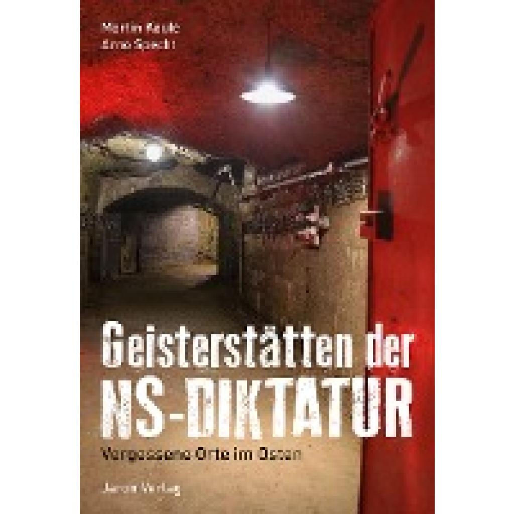 Kaule, Martin: Geisterstätten der NS-Diktatur