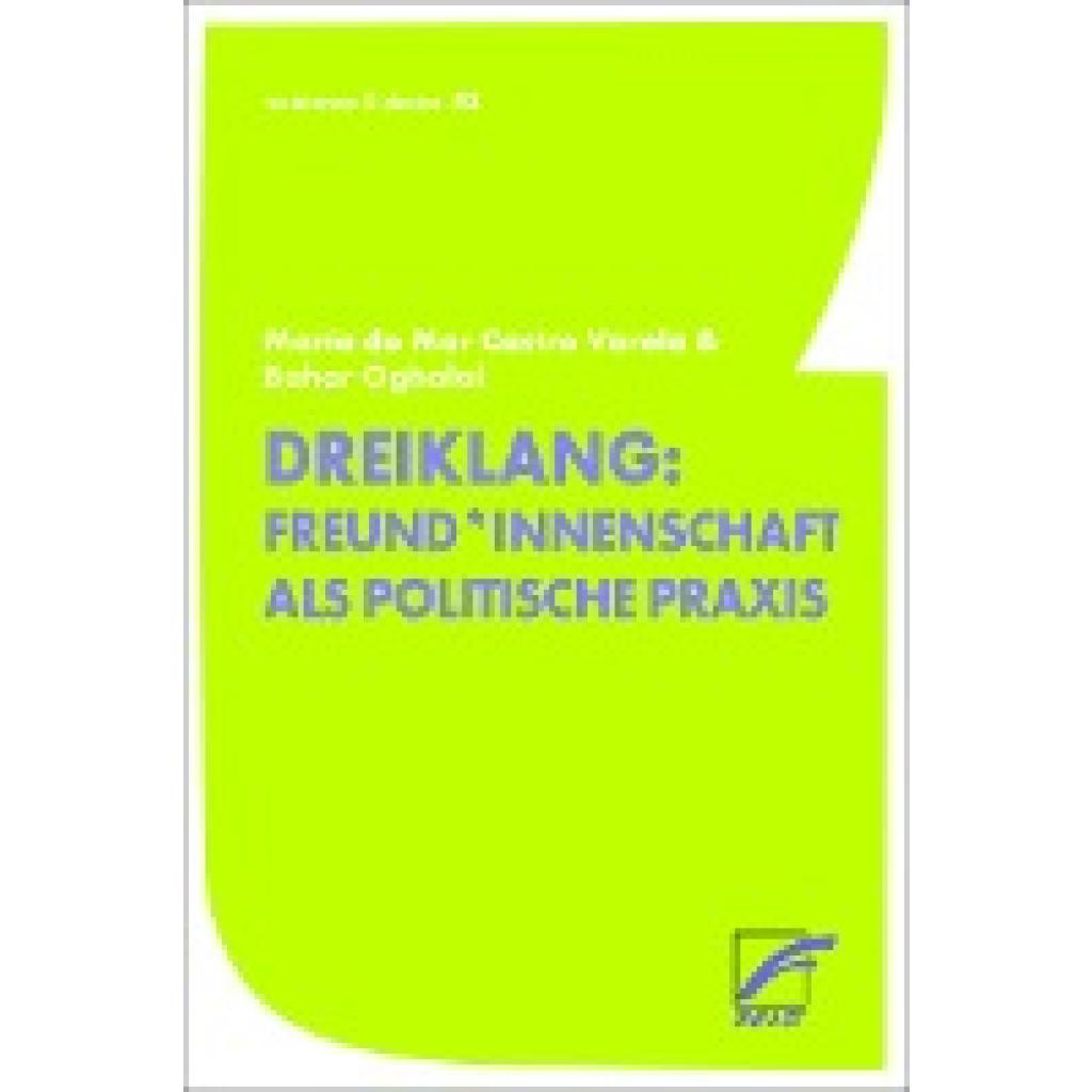 9783897712072 - Freund*innenschaft - María do Mar Castro Varela Bahar Oghalai Kartoniert (TB)