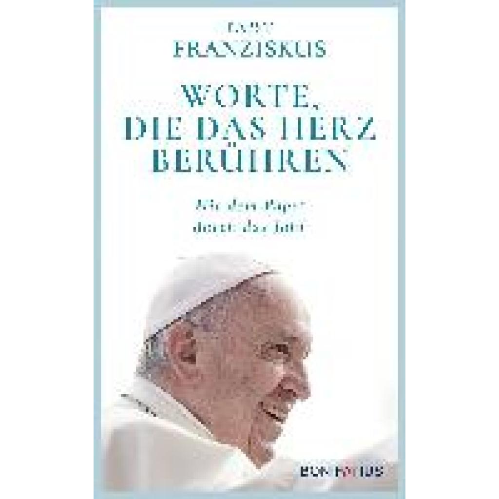 9783897109391 - Worte die das Herz berühren - Franziskus Gebunden