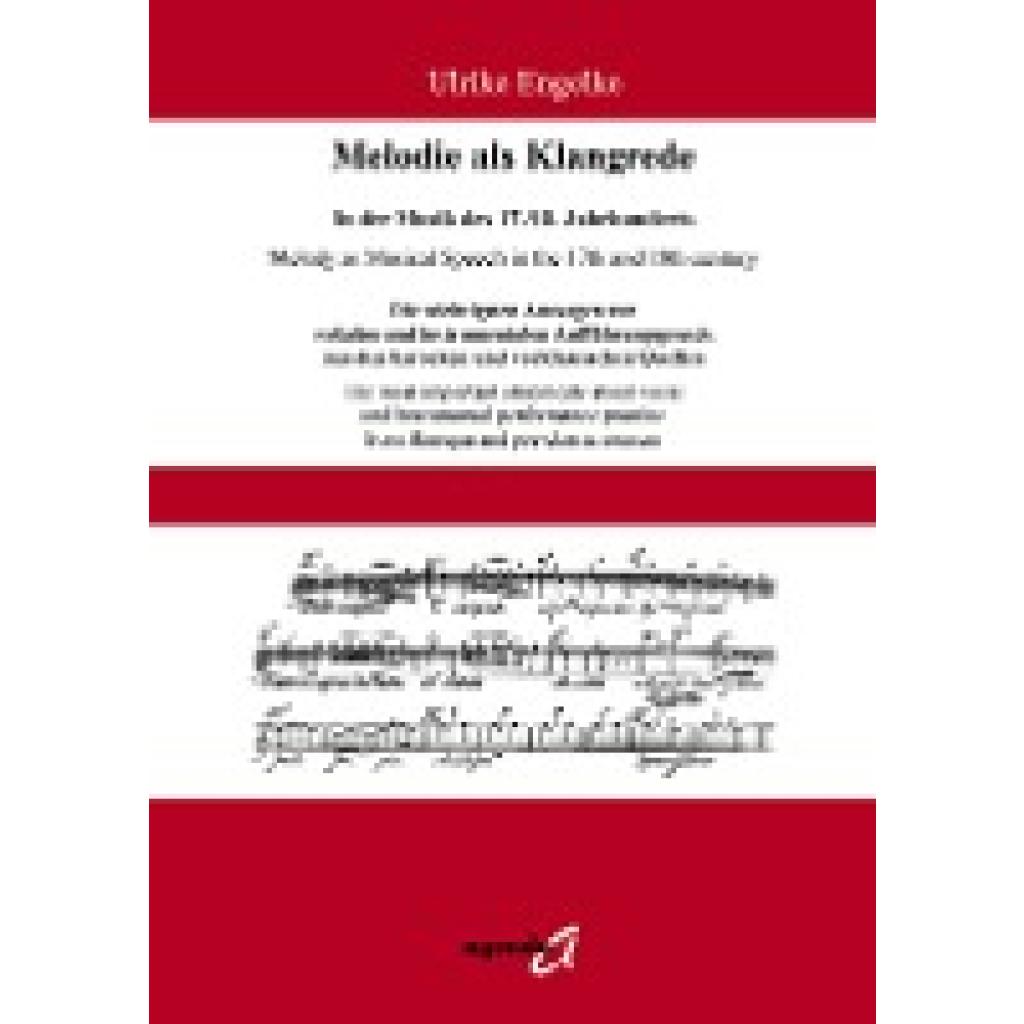 Engelke, Ulrike: Melodie als Klangrede. In der Musik des 17./18. Jahrhunderts