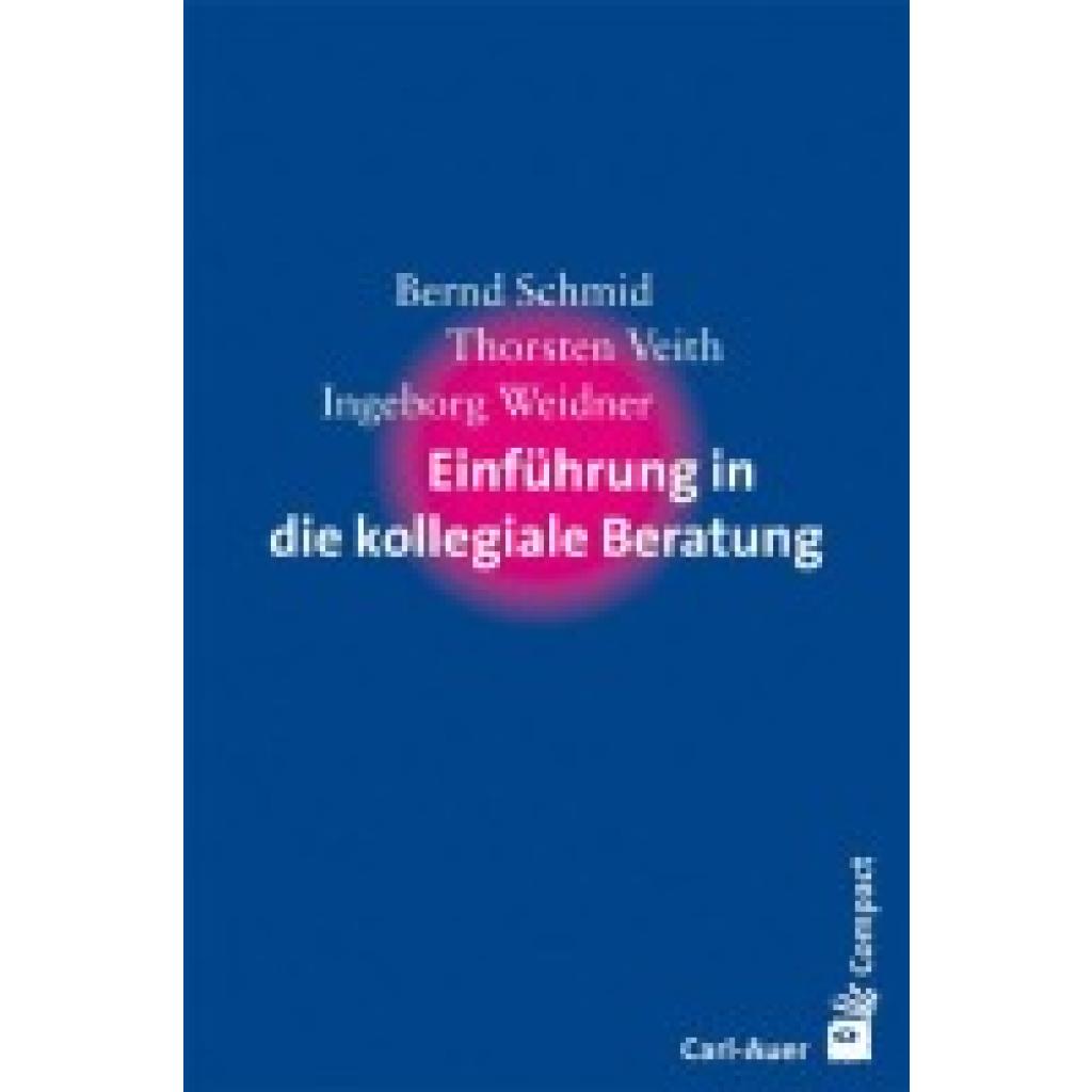 9783896707314 - Einführung in die kollegiale Beratung - Bernd Schmid Thorsten Veith Ingeborg Weidner Kartoniert (TB)