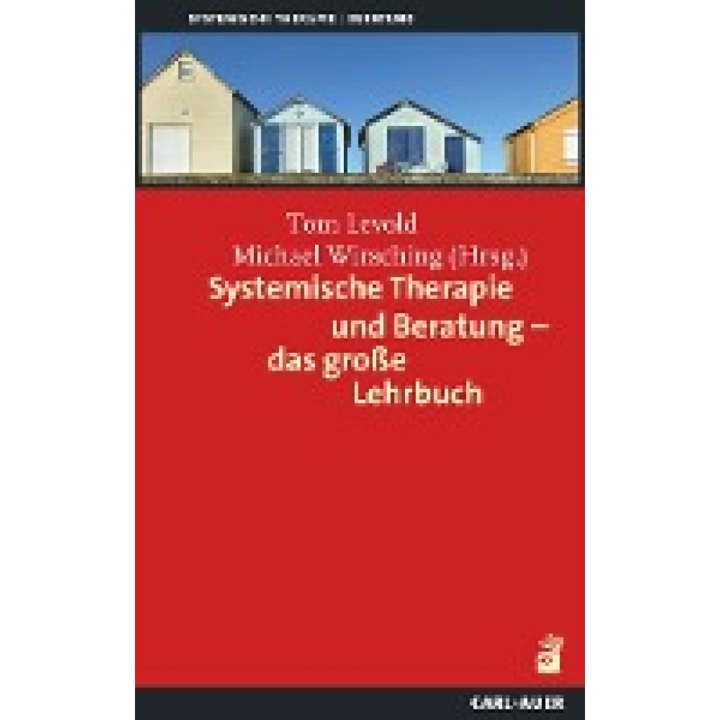 Systemische Therapie und Beratung - das große Lehrbuch