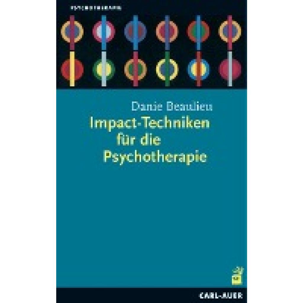 Beaulieu, Danie: Impact-Techniken für die Psychotherapie