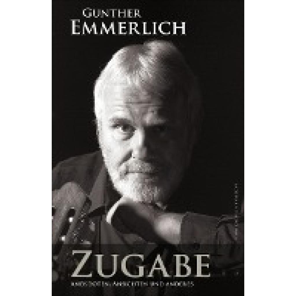 Gunther Emmerlich - Zugabe (Emmerlich, Gunther)