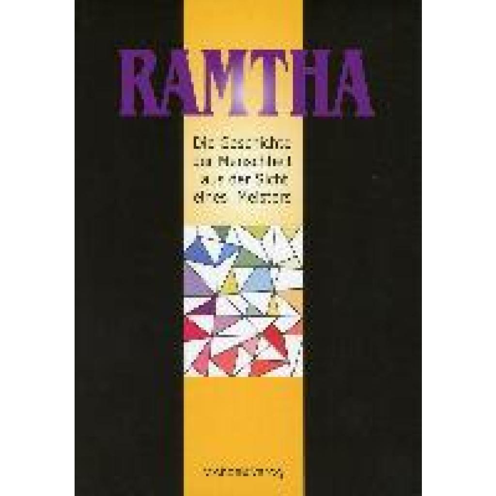 Ramtha: Die Geschichte der Menschheit aus der Sicht eines Meisters. Das schwarze Buch