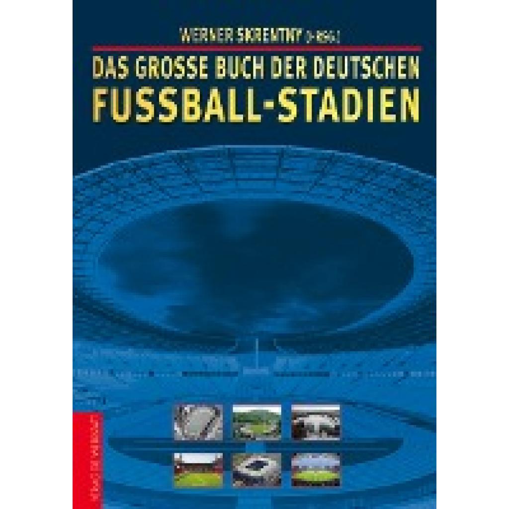 9783895336683 - Das große Buch der deutschen Fußball-Stadien Gebunden