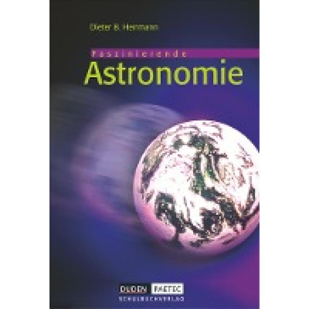 9783895176920 - Duden Astronomie Duden Astronomie - 6-10 Schuljahr - Lothar Meyer Oliver Schwarz Dietmar Fürst Dieter B Herrmann Gebunden 9783895176920 - Duden Astronomie Duden Astronomie - 6-10 Schuljahr - Lothar Meyer Oliver Schwarz Dietmar Fürst Dieter B Herrmann Gebunden