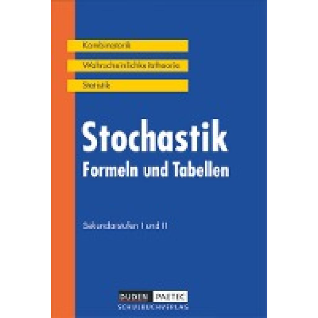 Weber, Karlheinz: Duden  Formeln und Tabellen. Stochastik Sekundarstufen I und II. RSR