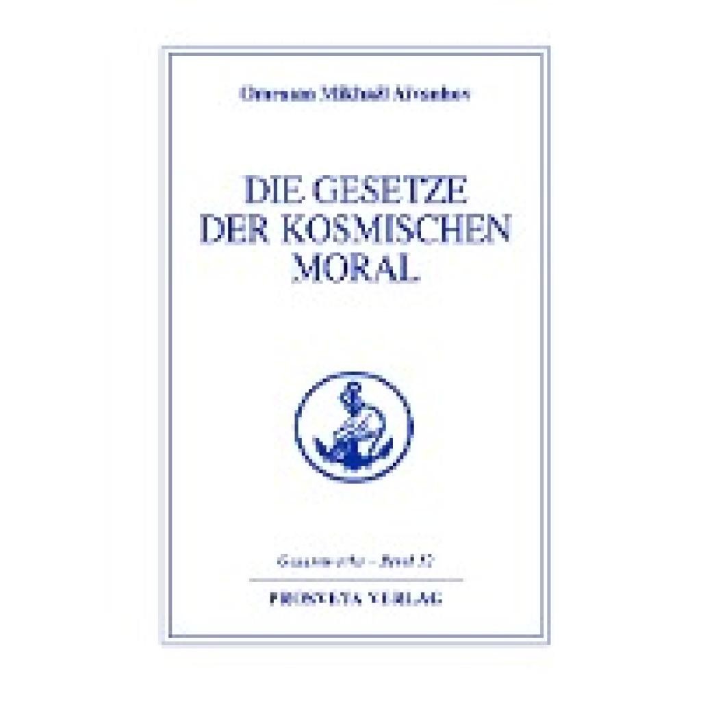 Aivanhov, Omraam Mikhael: Die Gesetze der kosmischen Moral