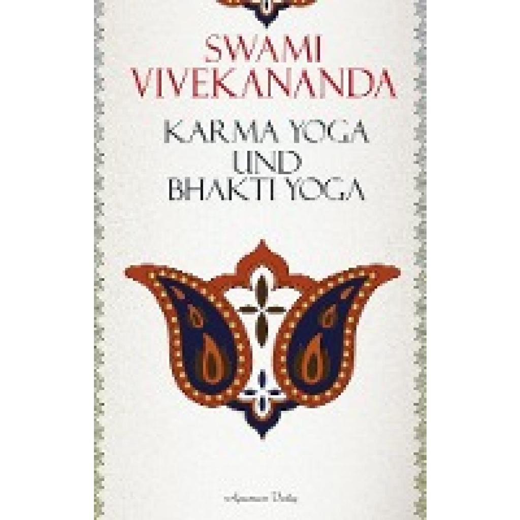 Vivekananda, Swami: Karma-Yoga und Bhakti-Yoga