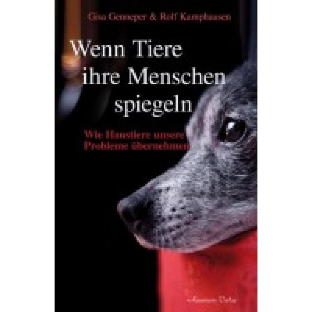 9783894275570 - Wenn Tiere ihre Menschen spiegeln - Gina Genneper Rolf Kamphausen Kartoniert (TB) 9783894275570 - Wenn Tiere ihre Menschen spiegeln - Gina Genneper Rolf Kamphausen Kartoniert (TB)