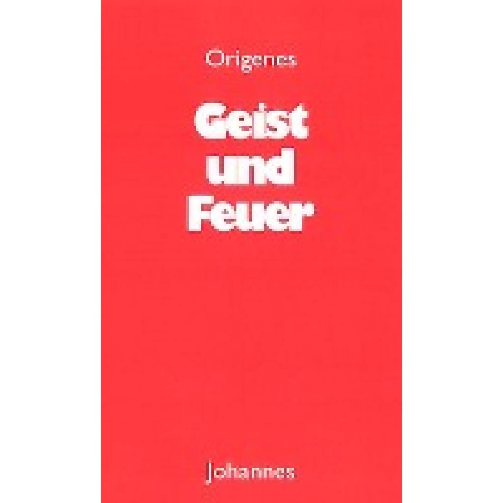 Origenes: Geist und Feuer