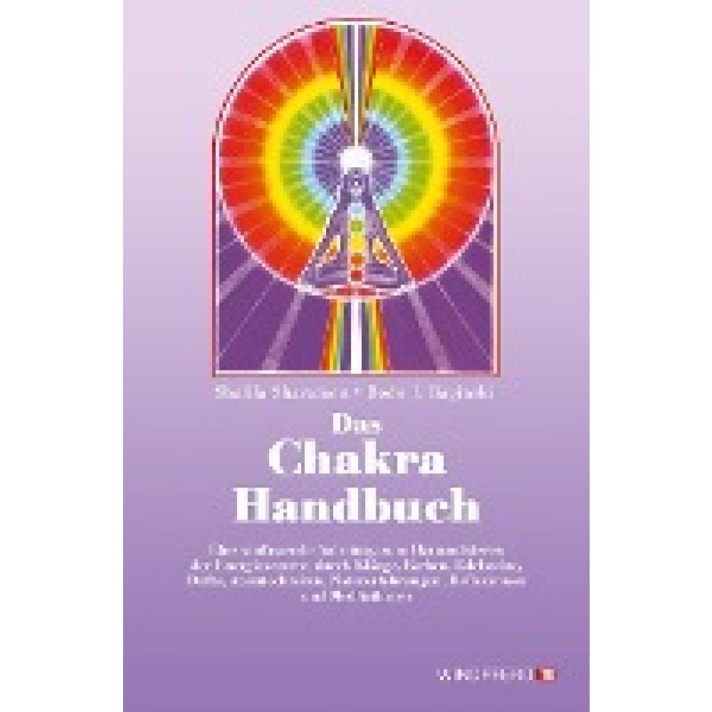 Sharamon, Shalila: Das Chakra-Handbuch
