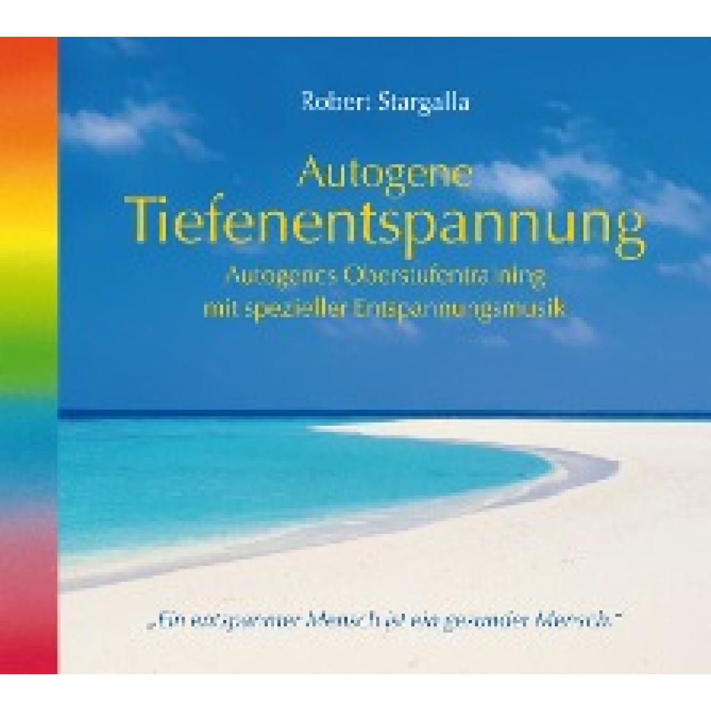 Stargalla, Robert: Autogene Tiefenentspannung