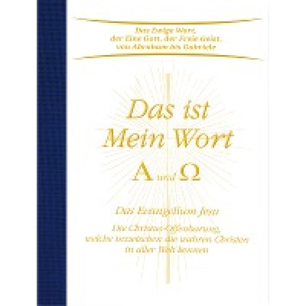 9783892019602 - Gabriele Das ist Mein Wort Alpha und Omega Das Evangelium Jesu