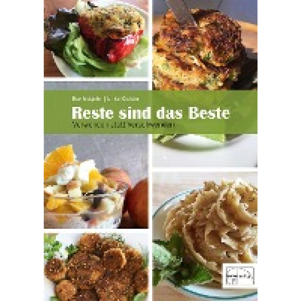 9783891892213 - Ilse Gutjahr - GEBRAUCHT Reste sind das Beste Verwenden statt Verschwenden - Preis vom 06112023 060618 h