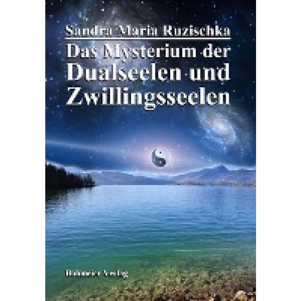 9783890947204 - Das Mysterium der Dualseelen und Zwillingsseelen - Sandra Ruzischka Kartoniert (TB)