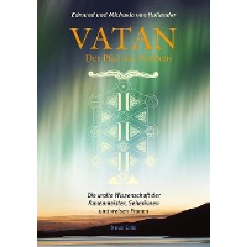 Vatan - der Pfad des Nordens (Hollander, Edmund von~Hollander, Michaela von)