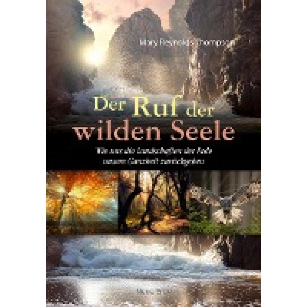 9783890607290 - Der Ruf der wilden Seele - Mary Reynolds Thompson Kartoniert (TB)