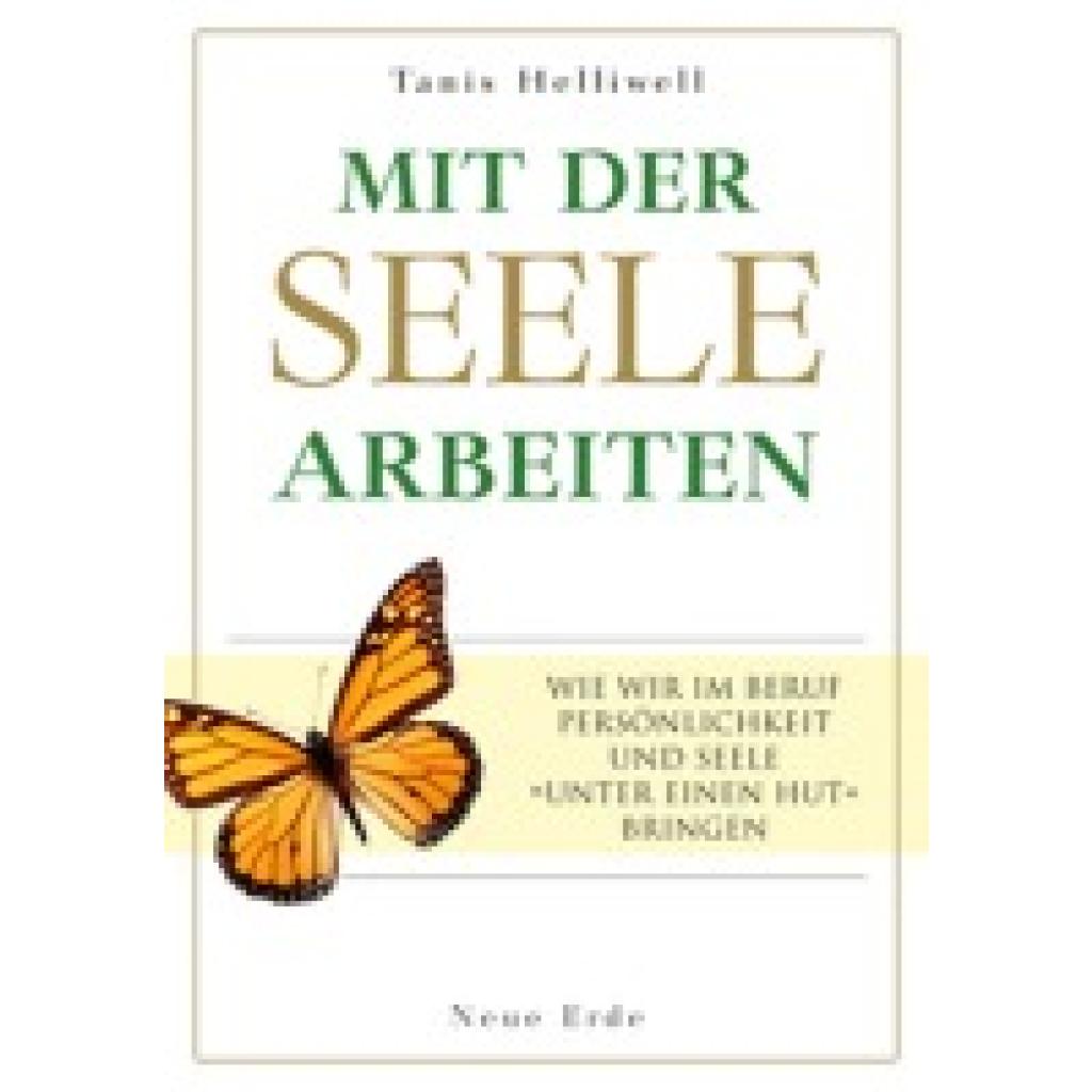 9783890605548 - Helliwell Tanis Mit der Seele arbeiten 9783890605548 - Helliwell Tanis Mit der Seele arbeiten