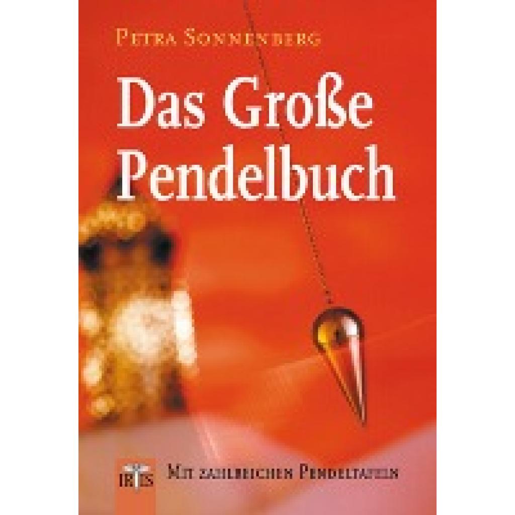 9783890605067 - Das große Pendelbuch - Petra Sonnenberg Kartoniert (TB) 9783890605067 - Das große Pendelbuch - Petra Sonnenberg Kartoniert (TB)