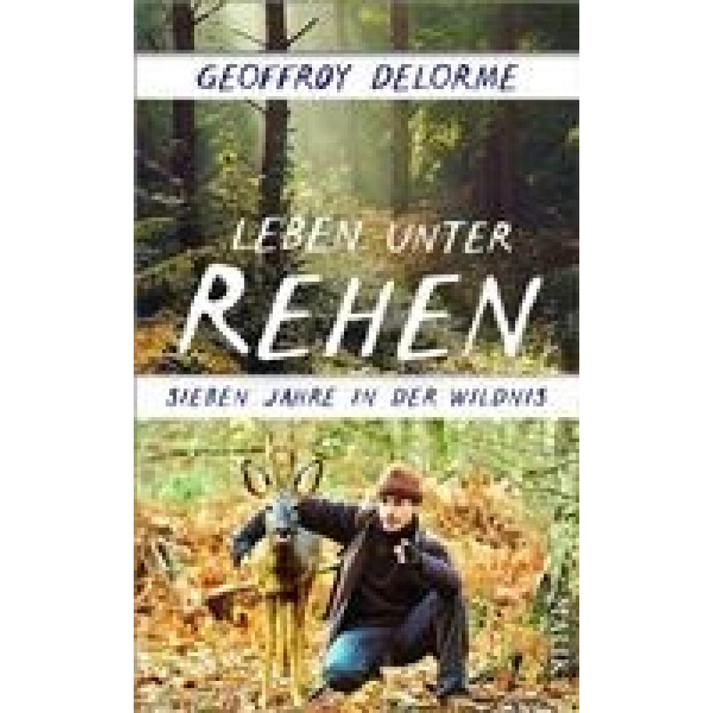 9783890295572 - Leben unter Rehen - Geoffroy Delorme Gebunden