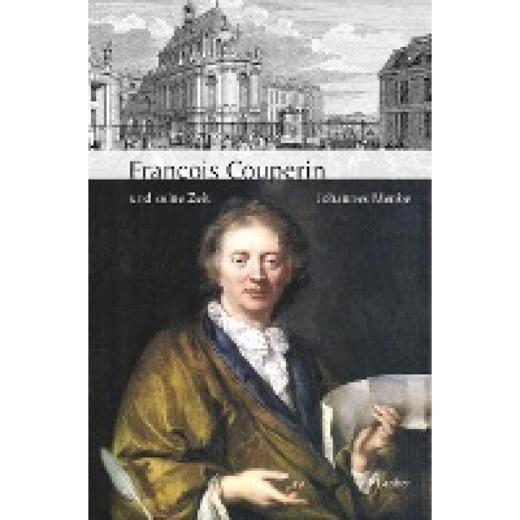 Menke, Johannes: François Couperin und seine Zeit